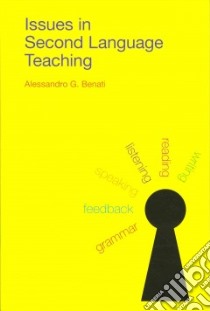 Issues in Second Language Teaching libro in lingua di Benati Alessandro G.