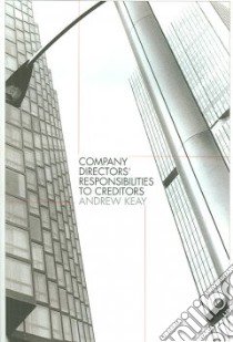 Company Directors' Responsibilities to Creditors libro in lingua di Keay Andrew