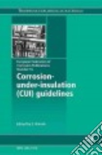 Corrosion Under Insulation (Cui) Guidelines libro in lingua di Winnick Stefan (EDT)