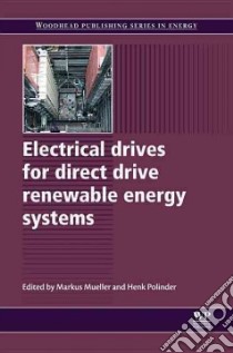 Electrical Drives for Direct Drive Renewable Energy Systems libro in lingua di Mueller Markus (EDT), Polinder Henk (EDT)