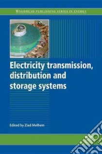 Electricity Transmission, Distribution and Storage Systems libro in lingua di Melhem Ziad (EDT)