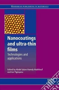 Nanocoatings and Ultra-thin Films libro in lingua di Makhlouf Abdel Salam Hamdy (EDT), Tiginyanu Ion (EDT)