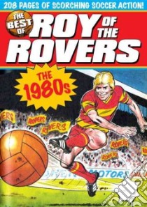 The Best of Roy of the Rovers libro in lingua di Tully Tom, Sque David (ILT)