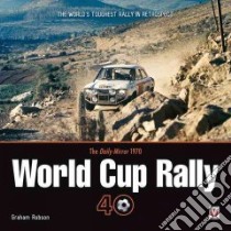 The Daily Mirror World Cup Rally 40 libro in lingua di Robson Graham, Turner Stuart (FRW)