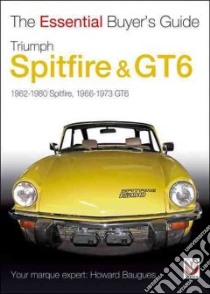 Triumph Spitfire & GT6 libro in lingua di Bauges Howard