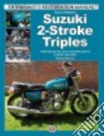 How to Restore Suzuki 2-stroke Triples libro in lingua di Burns Ricky