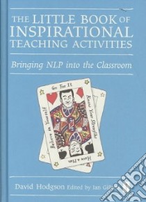 Little Book of Inspirational Teaching Activities libro in lingua di Hodgson David, Gilbert Ian (EDT)