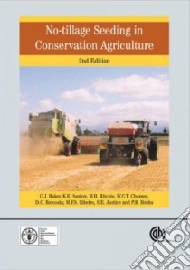 No-tillage Seeding in Conservation Agriculture libro in lingua di Baker C. J., Saxton Keith E. (EDT), Saxton Keith E., Ritchie W. R., Chamen W. C. T., Reicosky D. C.
