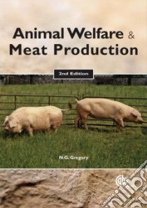 Animal Welfare and Meat Production libro in lingua di Gregory Neville G., Grandin Temple