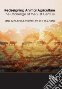 Redesigning Animal Agriculture libro in lingua di Swain David L. (EDT), Charmley Ed (EDT), Steel John (EDT), Coffey Shaun (EDT)
