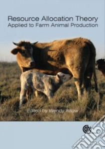 Resource Allocation Theory Applied to Farm Animal Production libro in lingua di Rauw Wendy Mercedes (EDT)