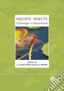Aquatic Insects libro in lingua di Lancaster Jill (EDT), Briers Robert A. (EDT)