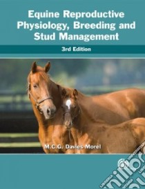 Equine Reproductive Physiology, Breeding and Stud Management libro in lingua di Morel M. C. G. Davies