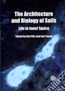 The Architecture and Biology and Soils libro in lingua di Ritz Karl (EDT), Young Iain (EDT)