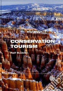Conservation Tourism libro in lingua di Buckley Ralf C.