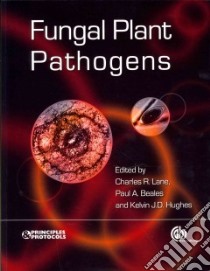 Fungal Plant Pathogens libro in lingua di Lane Charles (EDT), Beales Paul (EDT), Hughes Kelvin (EDT)