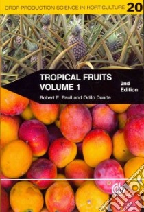 Tropical Fruits libro in lingua di Paull Robert E., Duarte Odilo