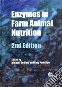Enzymes in Farm Animal Nutrition libro in lingua di Bedford Michael R. (EDT), Partridge Gary G. (EDT)