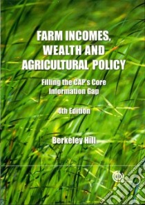 Farm Incomes, Wealth and Agricultural Policy libro in lingua di Hill Berkeley