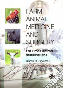 Farm Animal Medicine and Surgery libro in lingua di Duncanson Graham R.