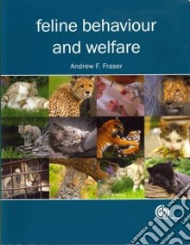 Feline Behaviour and Welfare libro in lingua di Fraser Andrew F.