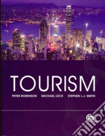 Tourism libro in lingua di Robinson Peter, Luck Michael (EDT), Smith Stephen (EDT)