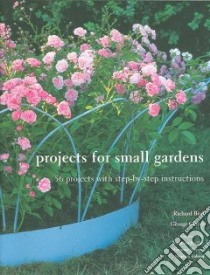 Projects for Small Gardens libro in lingua di Bird Richard, Carter George, Buckley Jonathan (PHT), Majerus Marianne (PHT), Robson Stephen (PHT)