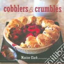 Cobblers & Crumbles libro in lingua di Clark Maxine, Cassidy Peter (PHT)