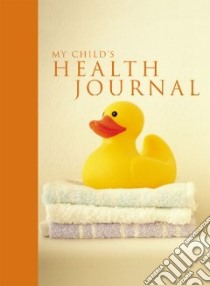 My Child's Health Journal libro in lingua di Not Available (NA)