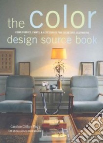 Color Design Source Book libro in lingua di Clifton-Mogg Caroline, Williams Alan (PHT)