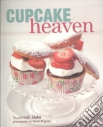 Cupcake Heaven libro in lingua di Blake Susannah, Brigdale Martin (PHT)
