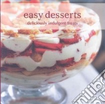 Easy Desserts libro in lingua di Ryland Peters & Small (EDT)
