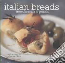 Italian Breads libro in lingua di Clark Maxine
