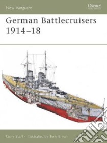 German Battlecruisers 1914-18 libro in lingua di Bryan Tony, Bryan Tony (ILT)