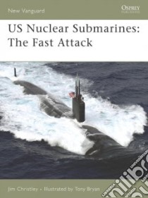 US Nuclear Submarines libro in lingua di Christley Jim, Bryan Tony (ILT)