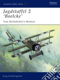 Jagdstaffel 2 Boelcke libro in lingua di Vanwyngarden Greg