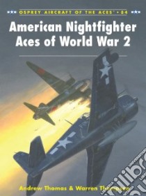 American Nightfighter Aces of World War 2 libro in lingua di Thompson Warren, Davey Chris (ILT)