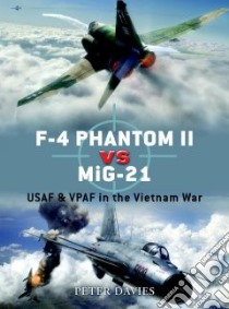F-4 Phantom II Vs MiG-21 libro in lingua di Davies Peter