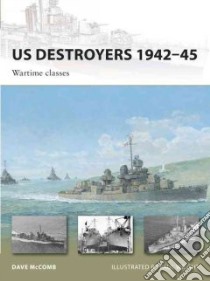 US Destroyers 1942-45 libro in lingua di McComb Dave, Wright Paul (ILT)
