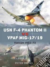 USN F-4 Phantom II Vs VPAF Mig-17/19 libro in lingua di Davies Peter, Holmes Tony (EDT)