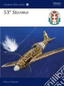 53 Degree Stormo libro in lingua di Mattioli Marco, Holmes Tony (EDT)