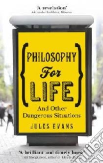 Philosophy for Life libro in lingua di Jules Evans