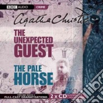 The Unexpected Guest and the Pale Horse (CD Audiobook) libro in lingua di Christie Agatha