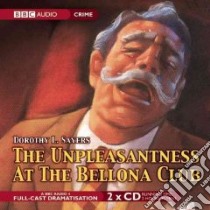 The Unpleasantness at the Bellona Club (CD Audiobook) libro in lingua di Sayers Dorothy L., Carmichael Ian (NRT)