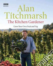 Kitchen Gardener libro in lingua di Alan  Titchmarsh