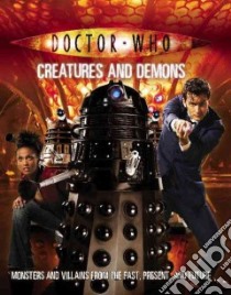 Doctor Who, Creatures and Demons libro in lingua di Justin Richards