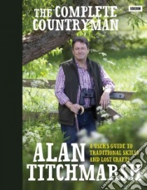 Complete Countryman libro in lingua di Alan Titchmarsh
