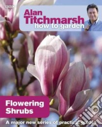Flowering Shrubs libro in lingua di Titchmarsh Alan