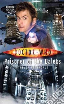 Prisoner of the Daleks libro in lingua di Baxendale Trevor