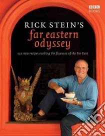 Rick Stein's Far Eastern Odyssey libro in lingua di Stein Rick